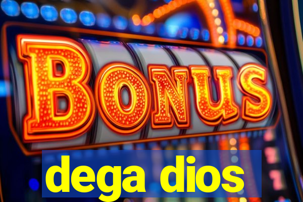dega dios
